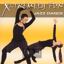 X-Tremely Fun-Jazz Dance - X-Tremely Fun   