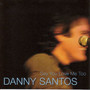 Say You Love Me Too - Danny Santos