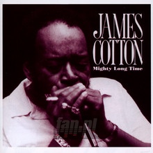 Mighty Long Time - James Cotton - powiększ Mighty Long Time - James Cotton