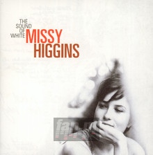 Sound Of White - Missy Higgins - bigger Sound Of White - Missy Higgins