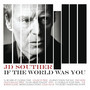 If The World Was You - J.D. Souther