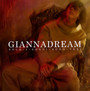 Giannadream: Solo I Sogni Sono Veri - Gianna Nannini