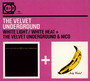 White Light White Heat/Velvet Underground - The Velvet Underground 