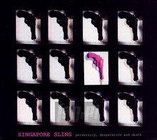 Perversity Desperation & Death - Singapore Sling - bigger Perversity Desperation & Death - Singapore Sling