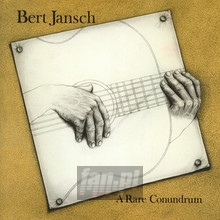 A Rare Conundrum - Bert Jansch