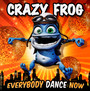 Everybody Dance Now - Crazy Frog