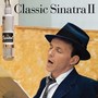 Classic Sinatra II - Frank Sinatra