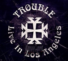 Live In Los Angeles - Trouble