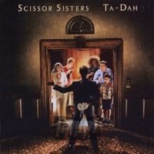 Ta-Dah! - Scissor Sisters