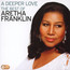 A Deeper Love: The Best Of - Aretha Franklin