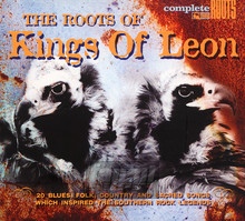 Roots Of - Kings Of Leon - The Roots Of... 