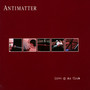 Live @ An Club - Antimatter