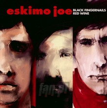 Black Fingernails Red Wine - Eskimo Joe