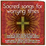 Sacred Songs For Worrying Times - V/A