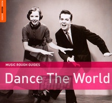 Rough Guide To Dance The World - Rough Guide To...  