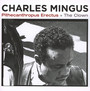 Pithecanthropus Erectus + The Clown - Charles Mingus