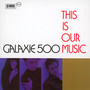 This Is Our Music - Galaxie 500