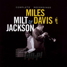 Complete Recordings - Miles Davis / Milt Jackson