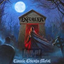 Classic Chicago Metal - The Enforcer