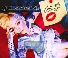 Call Me - In This Moment
