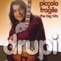 Big Hits: Piccola E Fragile - Drupi