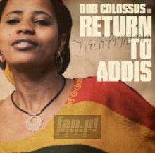 Return To Addis - Dub Colossus