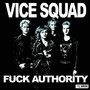 Fuck Authority - Vice Squad