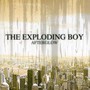 Afterglow - Exploding Boy