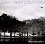 Remembrance - John Patitucci