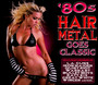 80S Hair Metal Goes Classic - V/A