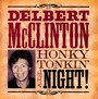 Honky Tonkin' All Night - Delbert McClinton