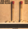 One On One - Bob James / Earl Klugh