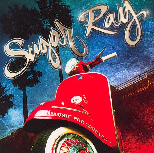 Music For Cougars - Sugar Ray