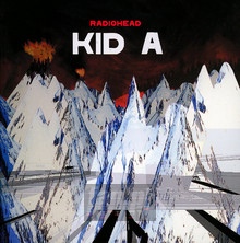 Kid A - Radiohead
