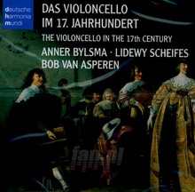 Violoncello Im 17.Jahrh. - Anner Bylsma