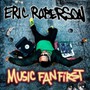 Music FaN First - Eric Roberson