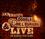 Double Chill Burger + Live Au Docks Des Suds - Akhenaton   
