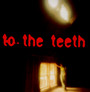 To The Teeth - Ani Difranco