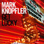 Get Lucky - Mark Knopfler