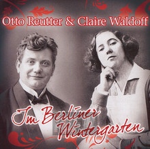 Im Berliner Wintergarten - Claire Waldoff  & Otto Reutter