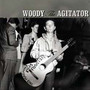 Woody The Agitator: My Dusty Road - Woody Guthrie