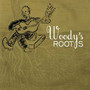 Woody's Roots: My Dusty Road - Woody Guthrie