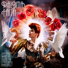 Do You Want The Truth Or Something Beautiful? - Paloma Faith - powiększ Do You Want The Truth Or Something Beautiful? - Paloma Faith