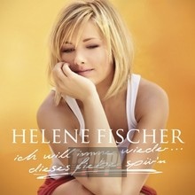 Ich Will Immer Wiederdies - Helene Fischer