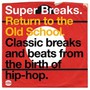 Super Breaks Return To The Old School - V/A