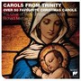Carols From Trinity - Choir Of Trinity College