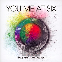 Take Off Your Colours - You Me At Six