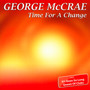 Time For A Change - George McCrae