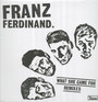 What She Came For - Franz Ferdinand