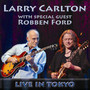 Live In Tokyo - Larry Carlton / Robben For